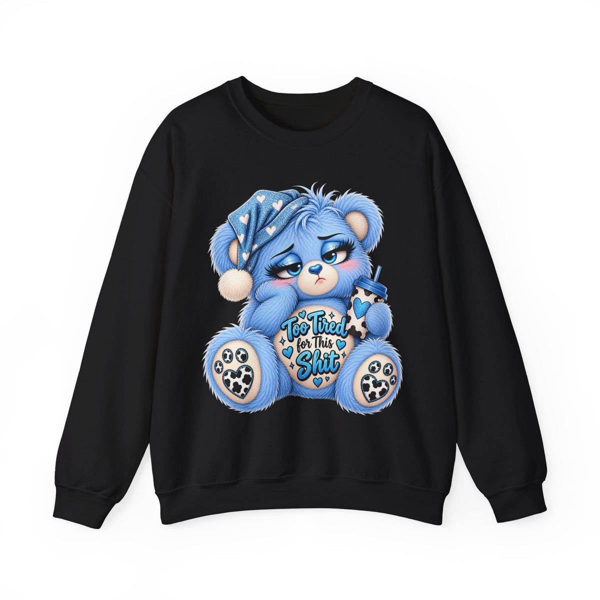 MooStache Sassy Bear Sweatshirt | Too Tired for This Sh*t Bear
