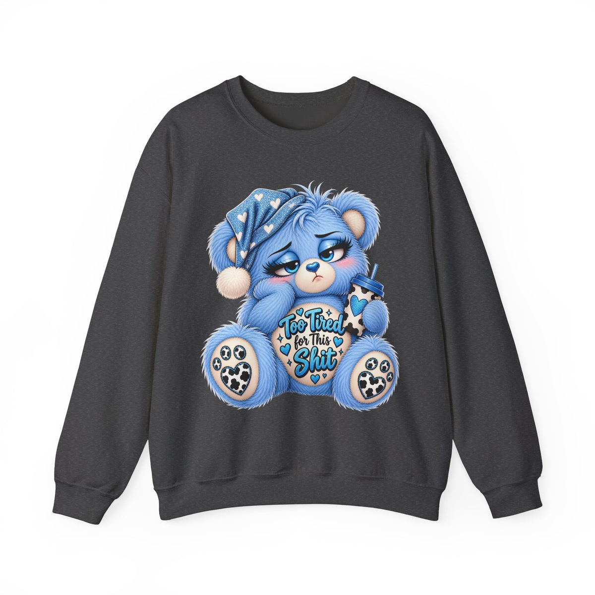 MooStache Sassy Bear Sweatshirt | Too Tired for This Sh*t Bear