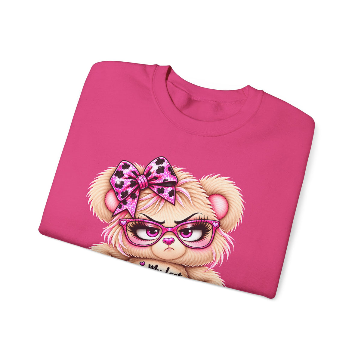 MooStache Sassy Bear Sweatshirt | Per My Last... Bear