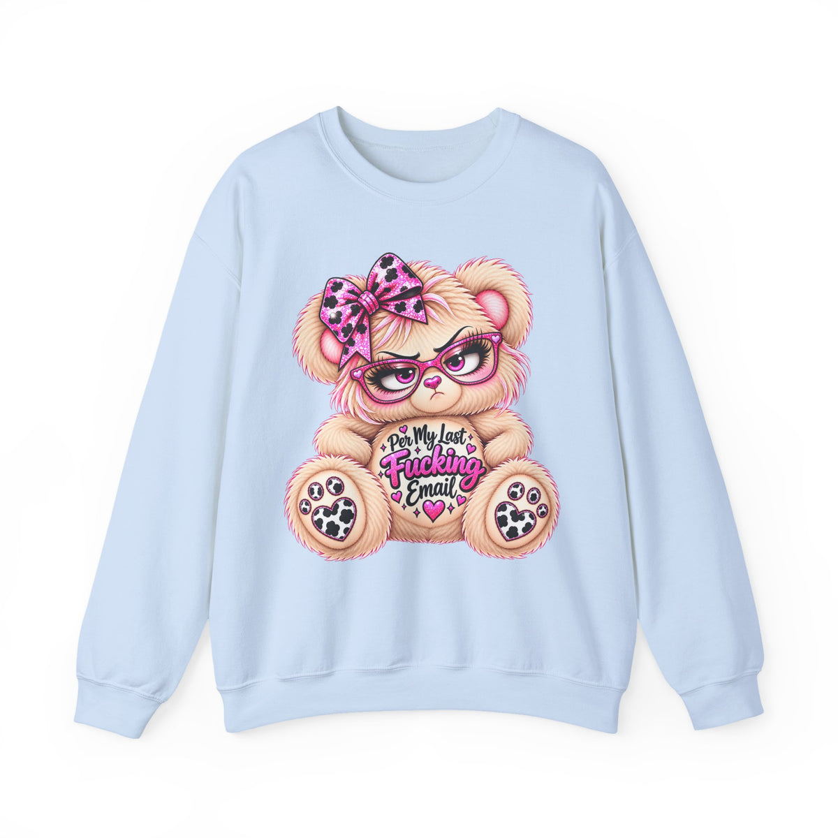 MooStache Sassy Bear Sweatshirt | Per My Last... Bear